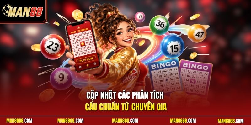 Cập nhật các phân tích cầu chuẩn từ chuyên gia