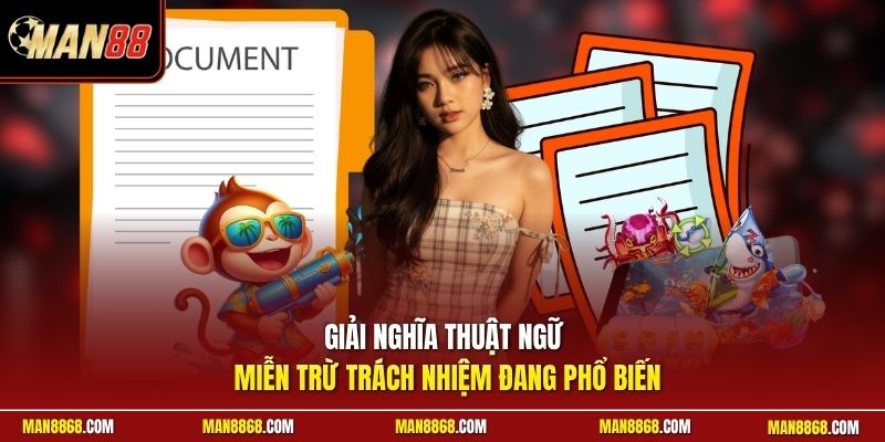 Giải nghĩa thuật ngữ miễn trừ trách nhiệm đang phổ biến