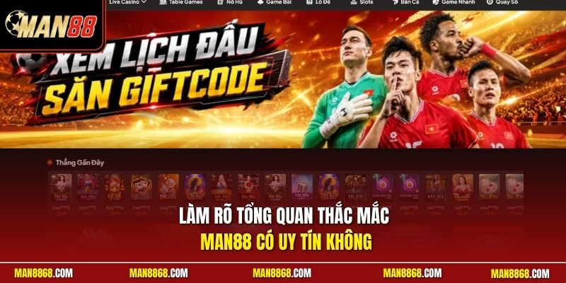 Làm rõ tổng quan thắc mắc man88 có uy tín không