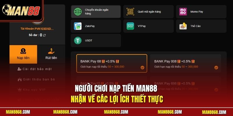 Người chơi nạp tiền MAN88 nhận về các lợi ích thiết thực