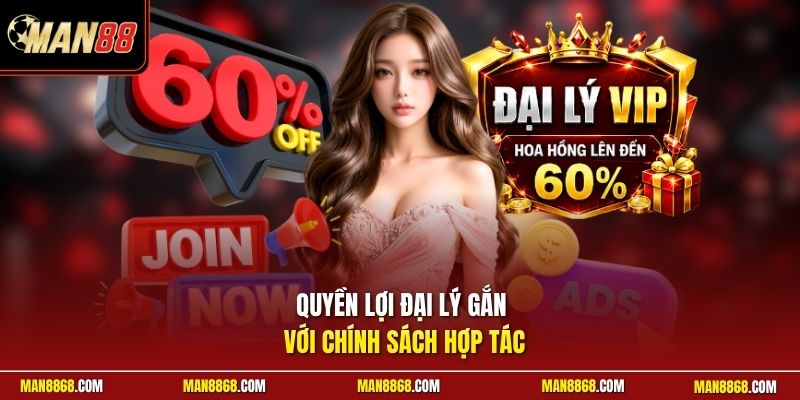 Quyền lợi đại lý gắn với chính sách hợp tác