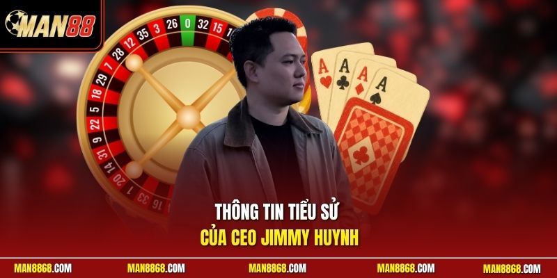 Thông tin tiểu sử của CEO Jimmy Huynh